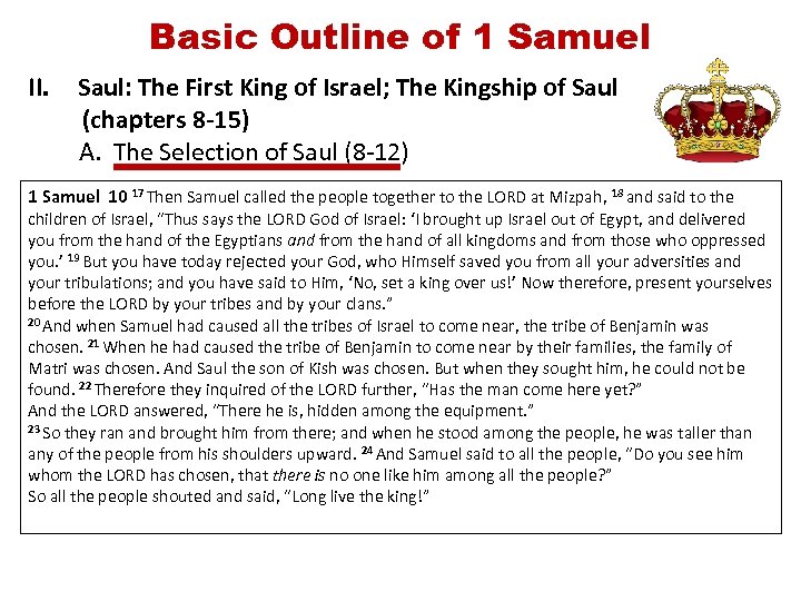 Basic Outline of 1 Samuel II. Saul: The First King of Israel; The Kingship