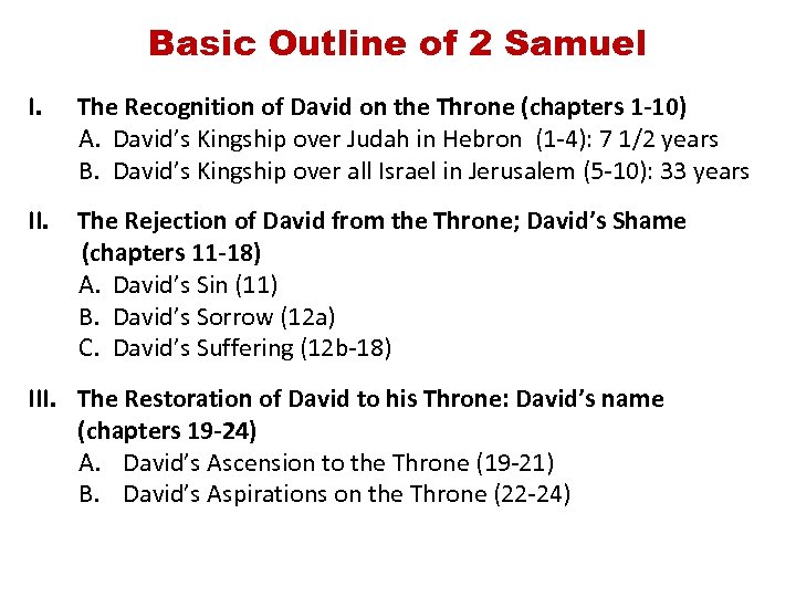 Basic Outline of 2 Samuel I. The Recognition of David on the Throne (chapters