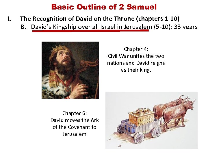 Basic Outline of 2 Samuel I. The Recognition of David on the Throne (chapters
