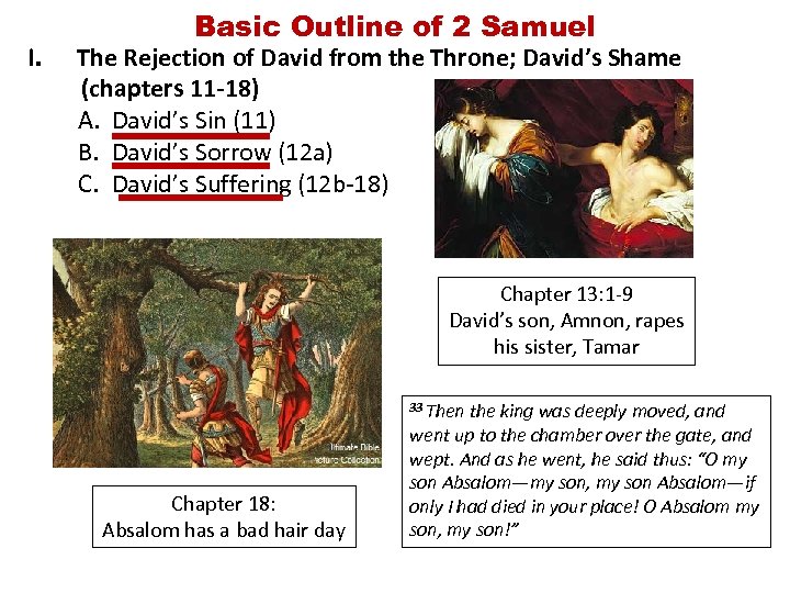 Basic Outline of 2 Samuel I. The Rejection of David from the Throne; David’s