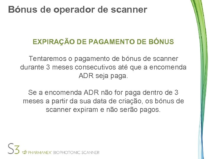 Bónus de operador de scanner EXPIRAÇÃO DE PAGAMENTO DE BÓNUS Tentaremos o pagamento de