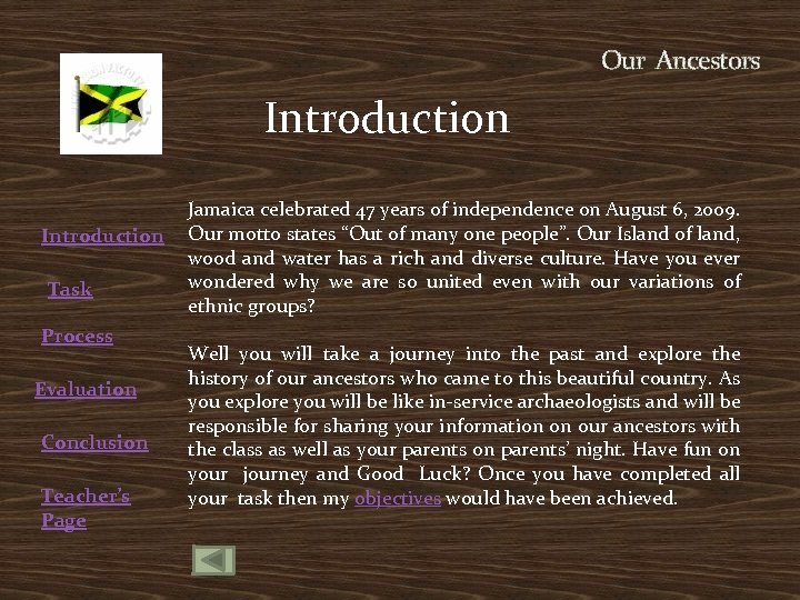 Our Ancestors Introduction Task Process Evaluation Conclusion Teacher’s Page Jamaica celebrated 47 years of
