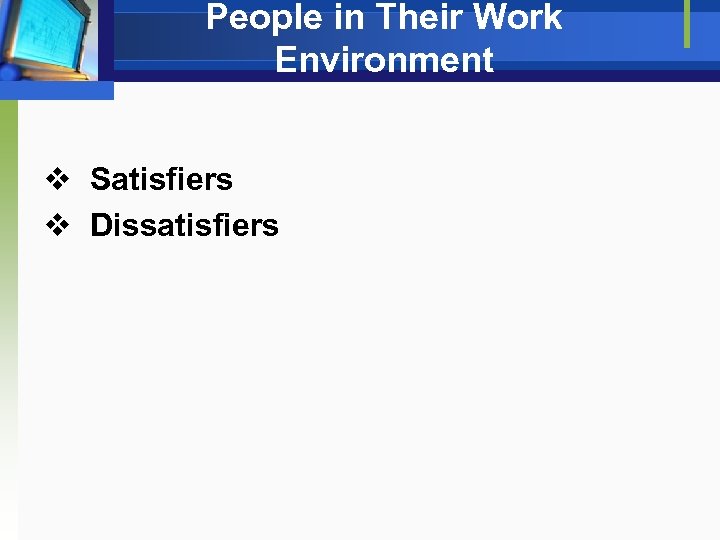 People in Their Work Environment v Satisfiers v Dissatisfiers 