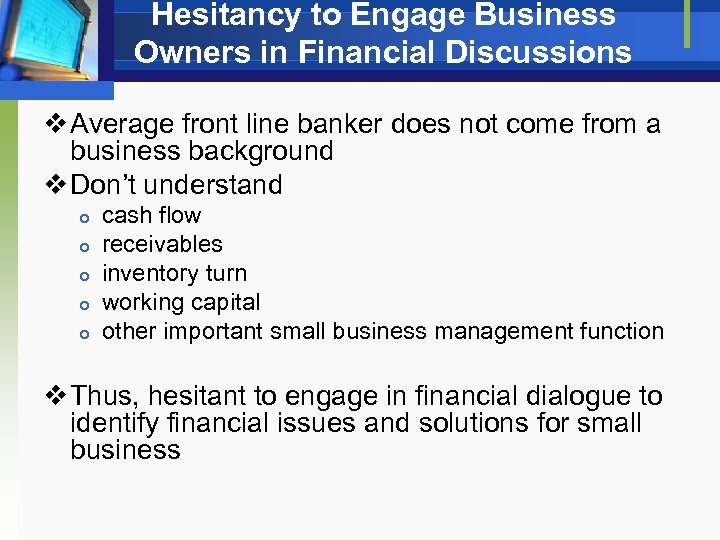 Hesitancy to Engage Business Owners in Financial Discussions v Average front line banker does