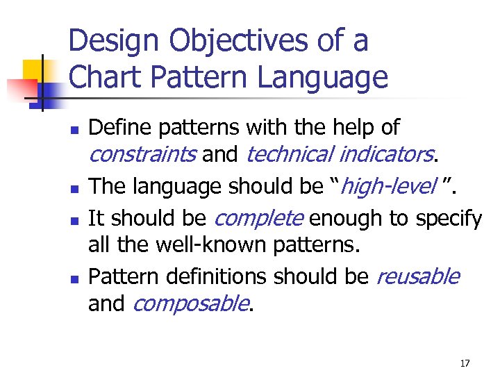 Design Objectives of a Chart Pattern Language n n Define patterns with the help