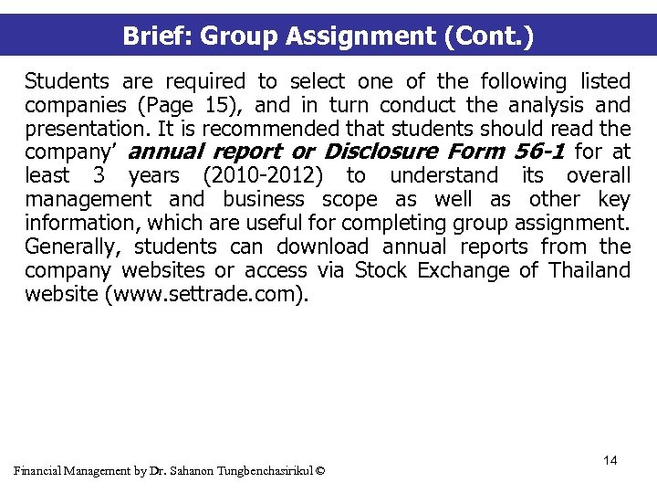 Brief: Group Assignment (Cont. ) Students are required to select one of the following