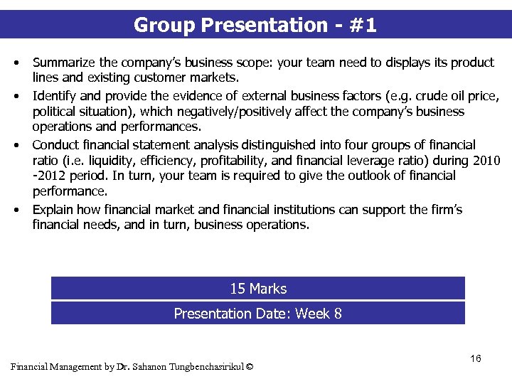 Group Presentation - #1 • • Summarize the company’s business scope: your team need