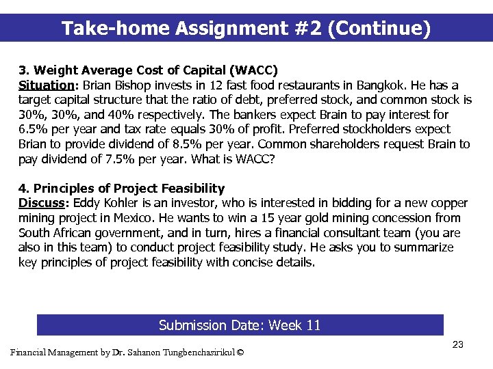 Take-home Assignment #2 (Continue) 3. Weight Average Cost of Capital (WACC) Situation: Brian Bishop
