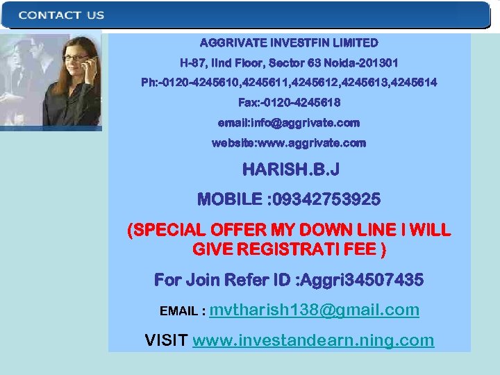 AGGRIVATE INVESTFIN LIMITED H-87, IInd Floor, Sector 63 Noida-201301 Ph: -0120 -4245610, 4245611, 4245612,