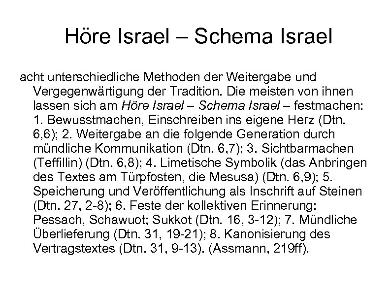 Höre Israel – Schema Israel acht unterschiedliche Methoden der Weitergabe und Vergegenwärtigung der Tradition.