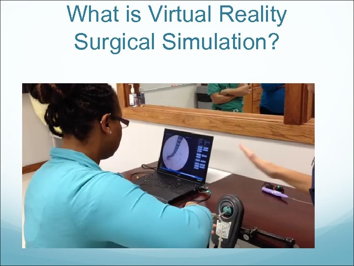 What is Virtual Reality Surgical Simulation? 