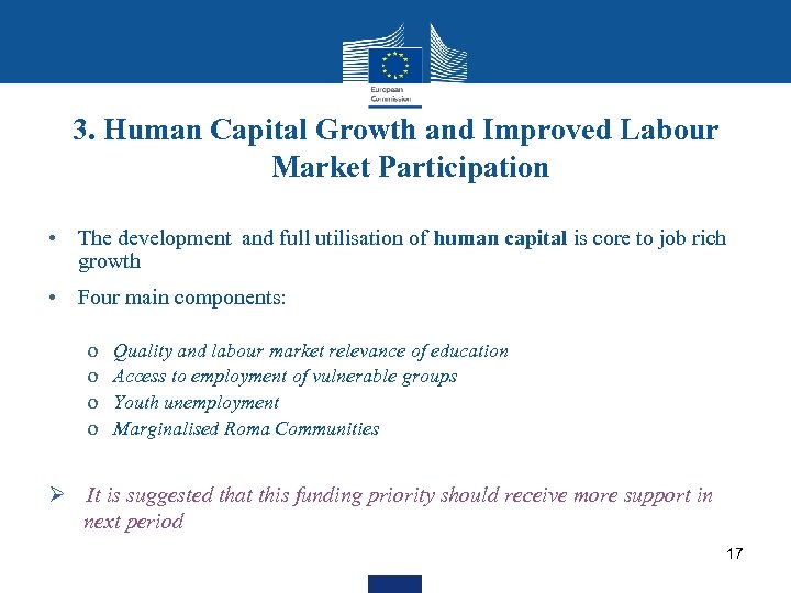 3. Human Capital Growth and Improved Labour Market Participation • The development and full