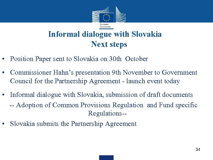 Informal dialogue with Slovakia Next steps • Position Paper sent to Slovakia on 30