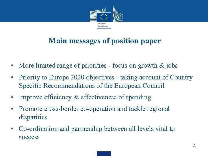 Main messages of position paper • More limited range of priorities - focus on