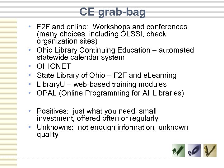 CE grab-bag • F 2 F and online: Workshops and conferences (many choices, including