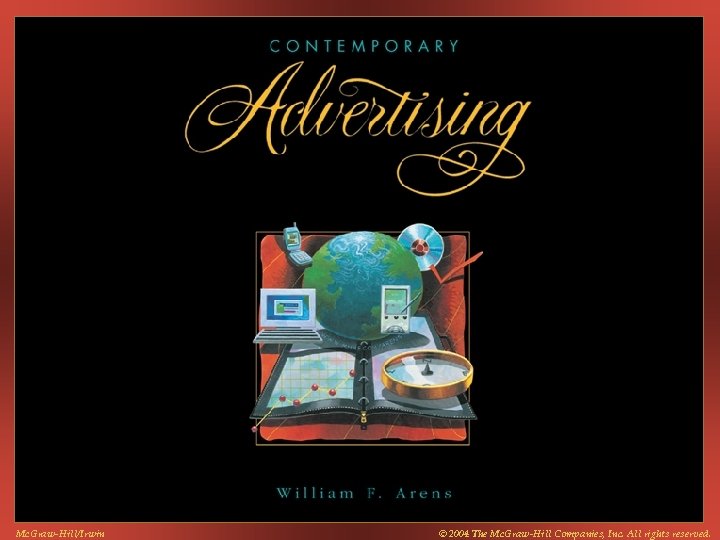 Mc. Graw-Hill/Irwin © 2004 The Mc. Graw-Hill Companies, Inc. All rights reserved. 