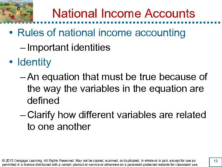 National Income Accounts • Rules of national income accounting – Important identities • Identity