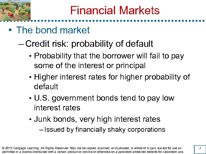 Financial Markets • The bond market – Credit risk: probability of default • Probability