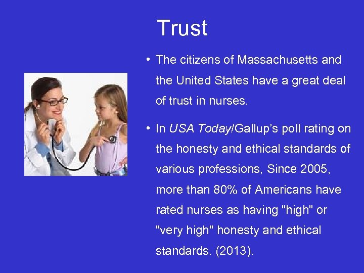 Trust • The citizens of Massachusetts and the United States have a great deal