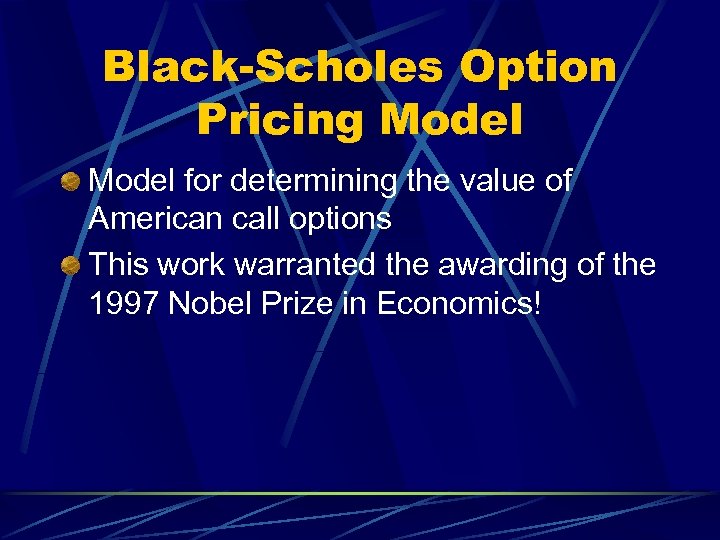 Black-Scholes Option Pricing Model for determining the value of American call options This work