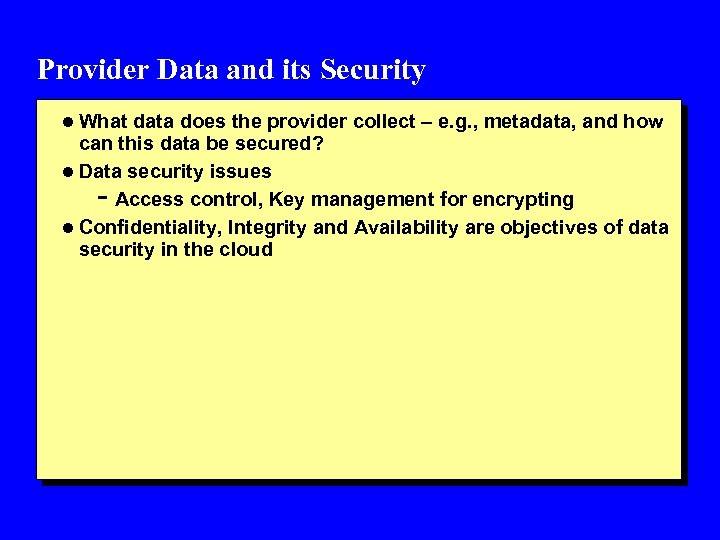 Provider Data and its Security l What data does the provider collect – e.