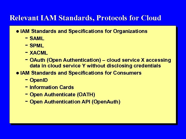 Relevant IAM Standards, Protocols for Cloud l IAM Standards and Specifications for Organizations -