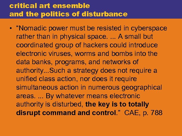 critical art ensemble and the politics of disturbance • “Nomadic power must be resisted