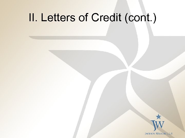II. Letters of Credit (cont. ) 