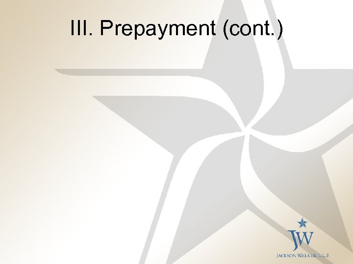 III. Prepayment (cont. ) 