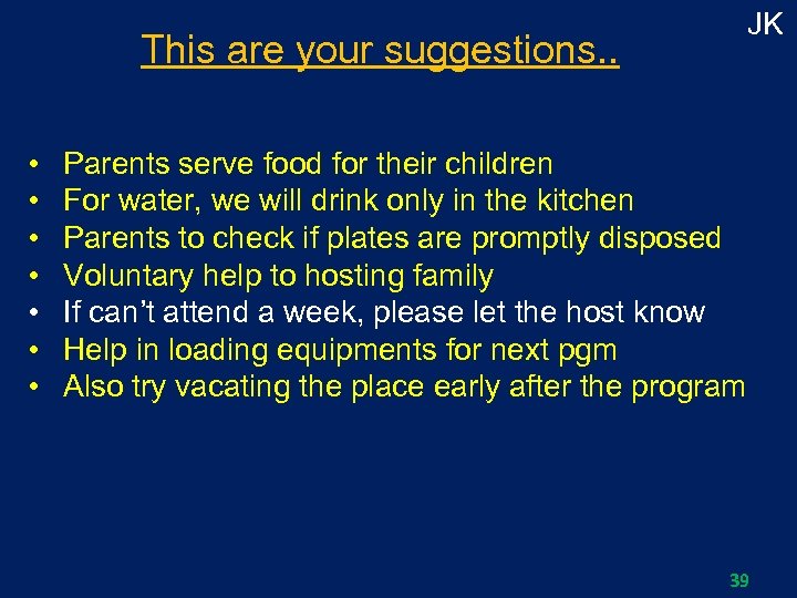 JK This are your suggestions. . • • Parents serve food for their children