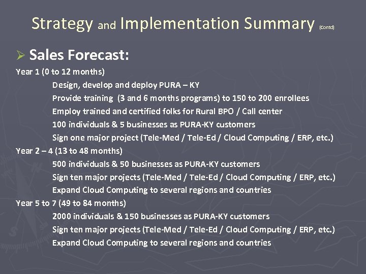 Strategy and Implementation Summary (Contd) Ø Sales Forecast: Year 1 (0 to 12 months)