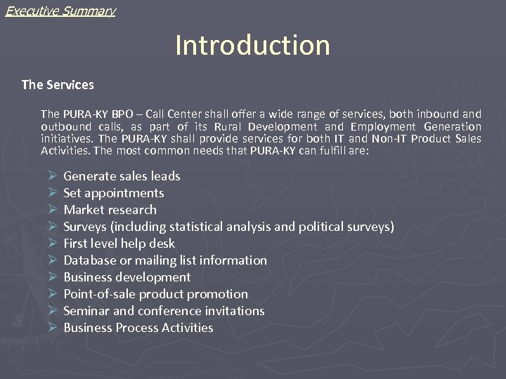 Executive Summary Introduction The Services The PURA-KY BPO – Call Center shall offer a