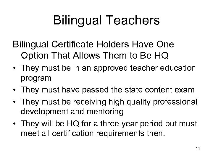 Bilingual Teachers Bilingual Certificate Holders Have One Option That Allows Them to Be HQ