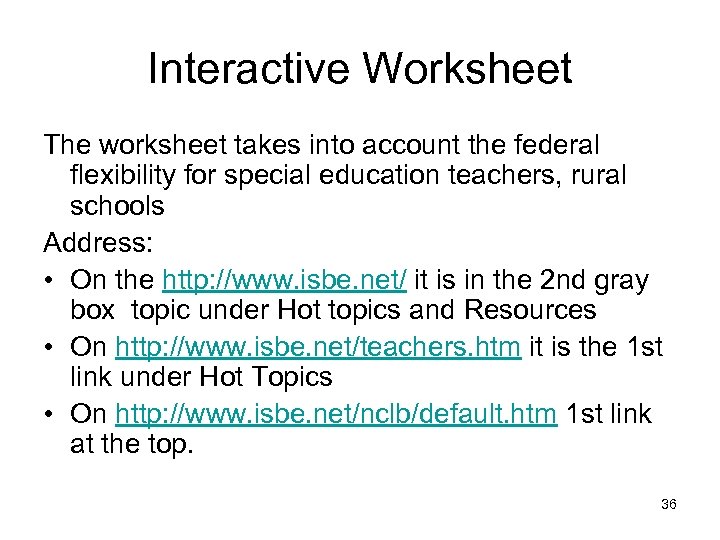 Interactive Worksheet The worksheet takes into account the federal flexibility for special education teachers,