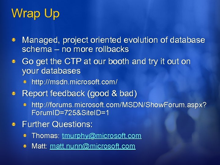 Wrap Up Managed, project oriented evolution of database schema – no more rollbacks Go