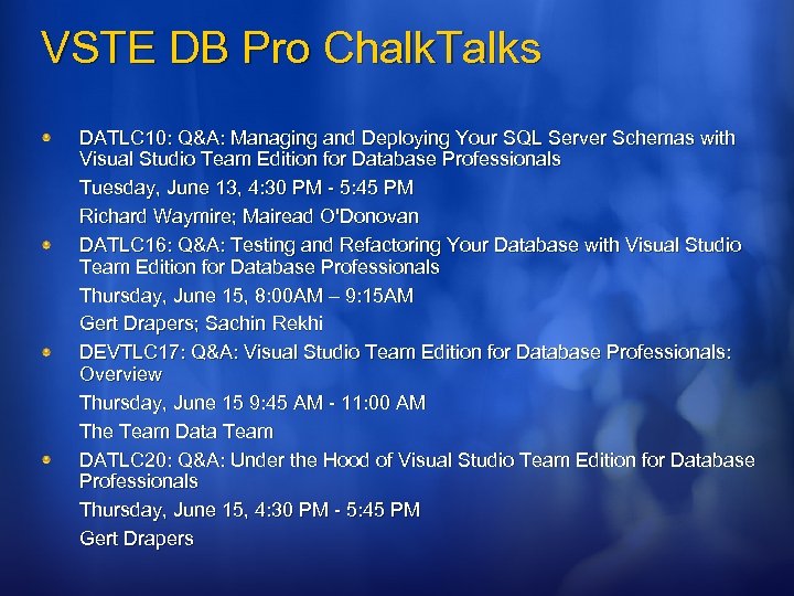 VSTE DB Pro Chalk. Talks DATLC 10: Q&A: Managing and Deploying Your SQL Server