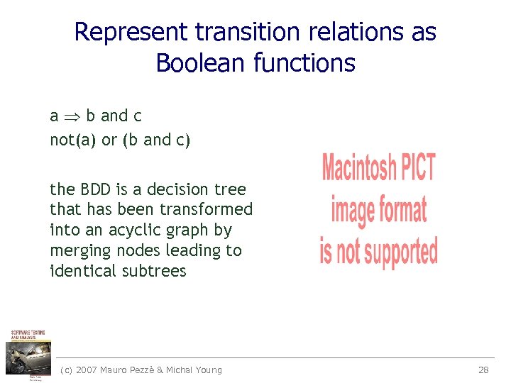 Represent transition relations as Boolean functions a b and c not(a) or (b and