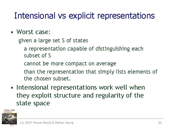 Intensional vs explicit representations • Worst case: given a large set S of states
