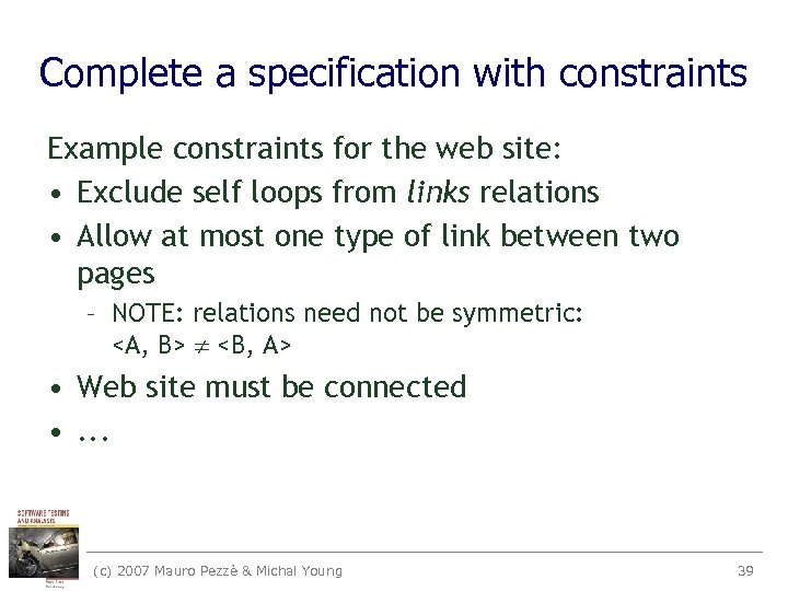 Complete a specification with constraints Example constraints for the web site: • Exclude self