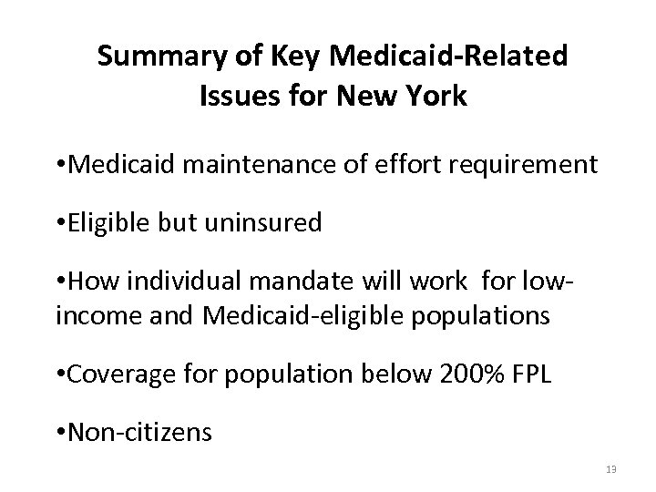 Summary of Key Medicaid-Related Issues for New York • Medicaid maintenance of effort requirement