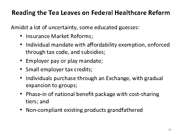 Reading the Tea Leaves on Federal Healthcare Reform Amidst a lot of uncertainty, some