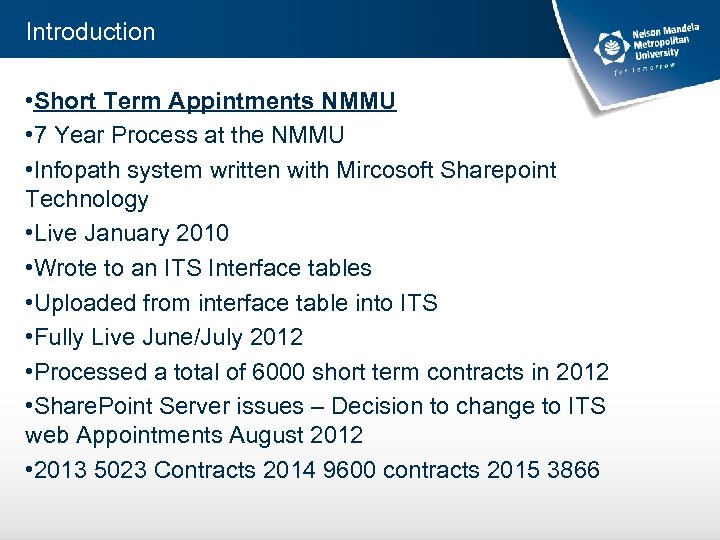 Introduction • Short Term Appintments NMMU • 7 Year Process at the NMMU •