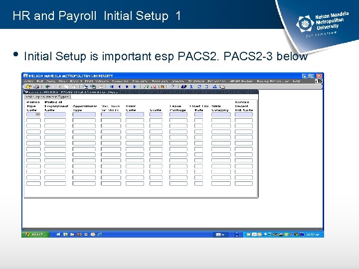 HR and Payroll Initial Setup 1 • Initial Setup is important esp PACS 2
