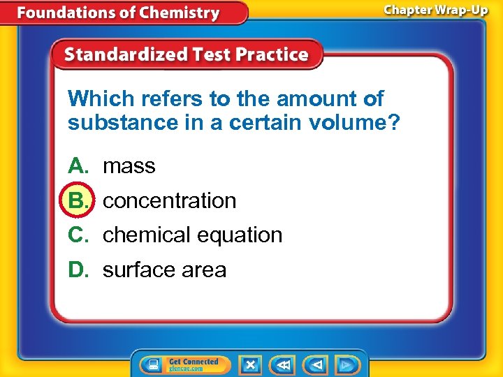 Which refers to the amount of substance in a certain volume? A. mass B.