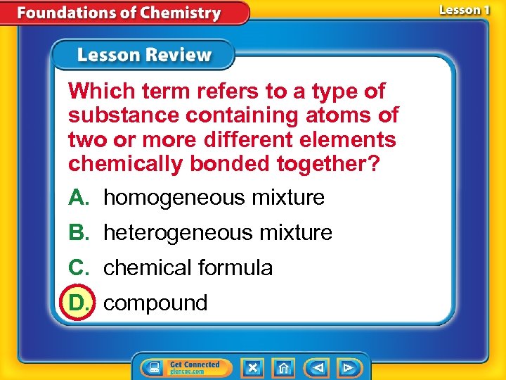 Which term refers to a type of substance containing atoms of two or more