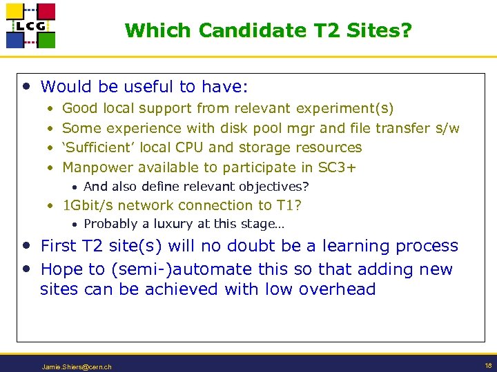 Which Candidate T 2 Sites? • Would be useful to have: • Good local