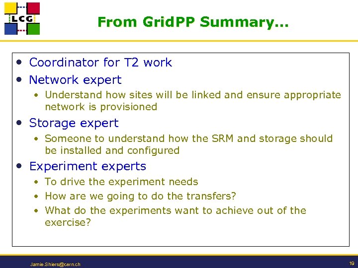 From Grid. PP Summary… • Coordinator for T 2 work • Network expert •