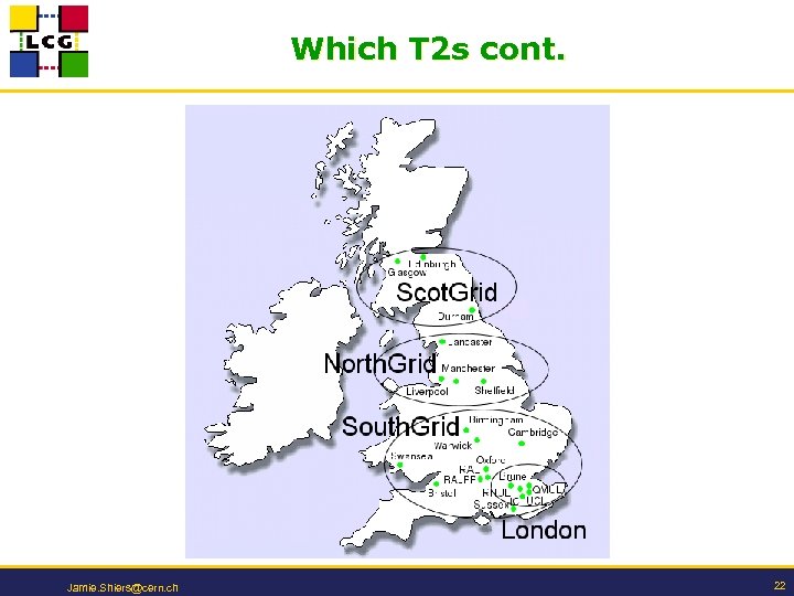 Which T 2 s cont. Jamie. Shiers@cern. ch 22 