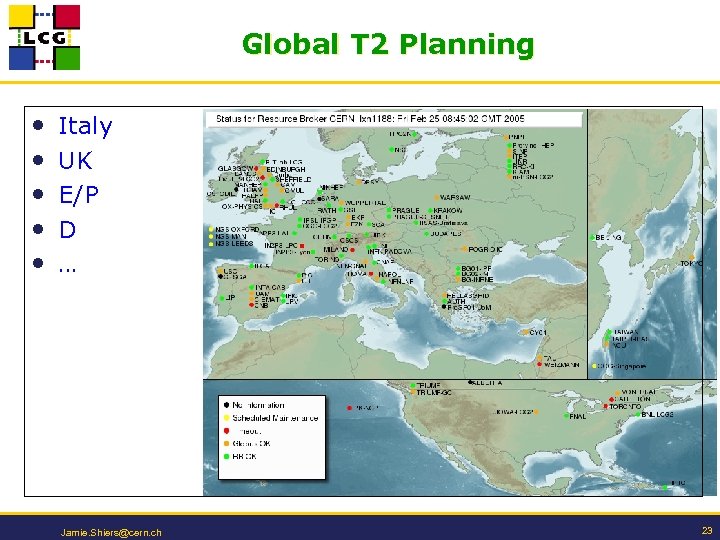 Global T 2 Planning • • • Italy UK E/P D … Jamie. Shiers@cern.