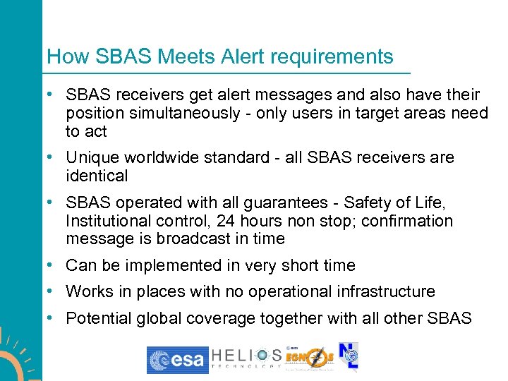 How SBAS Meets Alert requirements • SBAS receivers get alert messages and also have